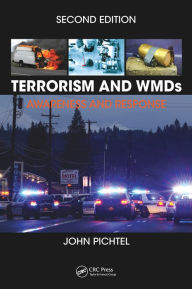 Title: Terrorism and WMDs: Awareness and Response, Second Edition, Author: John Pichtel