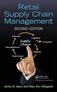 Title: Retail Supply Chain Management / Edition 2, Author: James B. Ayers