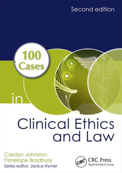 100 Cases in Clinical Ethics and Law / Edition 2