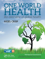 Title: One World Health: An Overview of Global Health, Author: Lord Nigel Crisp