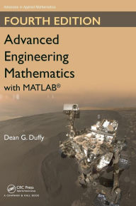 Title: Advanced Engineering Mathematics with MATLAB / Edition 4, Author: Dean G. Duffy