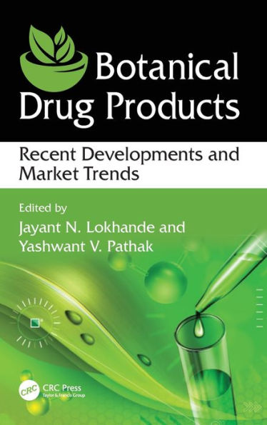 Botanical Drug Products: Recent Developments and Market Trends / Edition 1