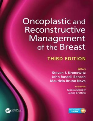 Oncoplastic and Reconstructive Management of the Breast, Third Edition / Edition 3