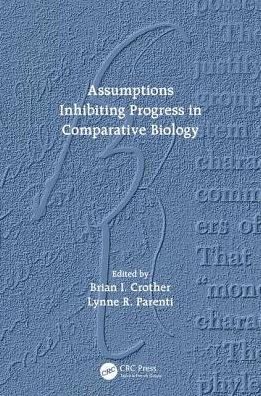 Assumptions Inhibiting Progress in Comparative Biology / Edition 1