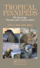 Tropical Pinnipeds: Bio-Ecology, Threats and Conservation / Edition 1