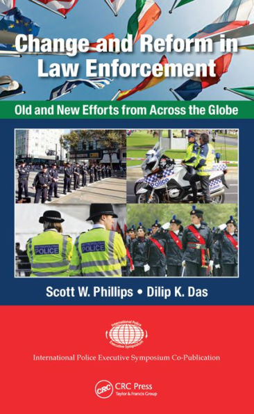 Change and Reform in Law Enforcement: Old and New Efforts from Across the Globe / Edition 1