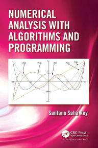 Title: Numerical Analysis with Algorithms and Programming / Edition 1, Author: Santanu Saha Ray