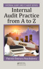 Internal Audit Practice from A to Z / Edition 1