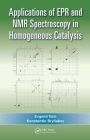 Applications of EPR and NMR Spectroscopy in Homogeneous Catalysis / Edition 1