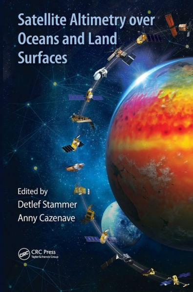 Satellite Altimetry Over Oceans and Land Surfaces / Edition 1