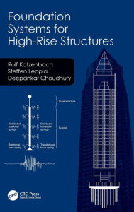 Download free english books Foundation Systems for High-Rise Structures 9781498744775 by Rolf Katzenbach, Steffen Leppla, Deepankar Choudhury