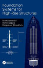 Foundation Systems for High-Rise Structures / Edition 1