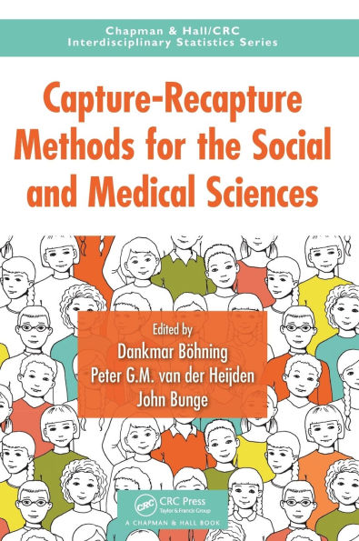 Capture-Recapture Methods for the Social and Medical Sciences / Edition 1