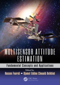 Title: Multisensor Attitude Estimation: Fundamental Concepts and Applications / Edition 1, Author: Hassen Fourati