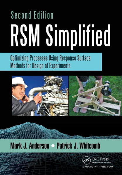 RSM Simplified: Optimizing Processes Using Response Surface Methods for Design of Experiments, Second Edition / Edition 2