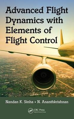 Advanced Flight Dynamics with Elements of Flight Control / Edition 1