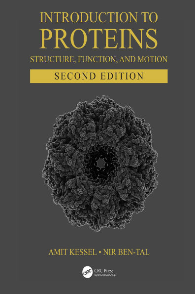 Introduction to Proteins: Structure, Function, and Motion, Second Edition