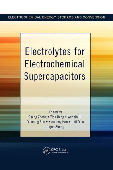 Electrolytes for Electrochemical Supercapacitors / Edition 1