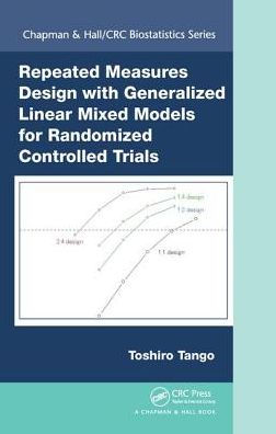 Repeated Measures Design with Generalized Linear Mixed Models for Randomized Controlled Trials / Edition 1