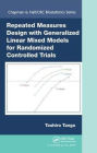Repeated Measures Design with Generalized Linear Mixed Models for Randomized Controlled Trials