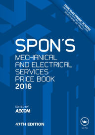 Title: Spon's Mechanical and Electrical Services Price Book 2016, Author: AECOM