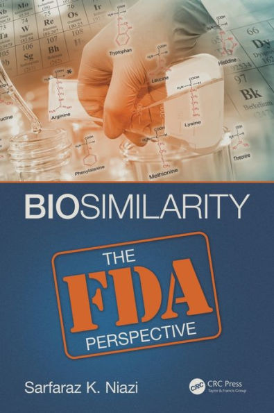 Biosimilarity: The FDA Perspective / Edition 1