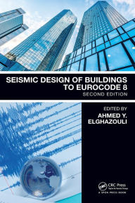 Title: Seismic Design of Buildings to Eurocode 8 / Edition 2, Author: Ahmed Elghazouli