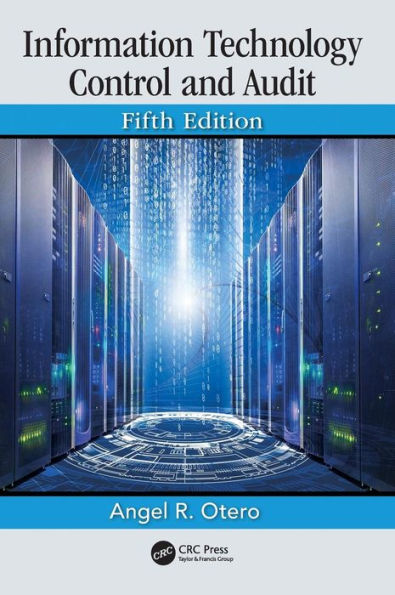 Information Technology Control and Audit, Fifth Edition / Edition 5