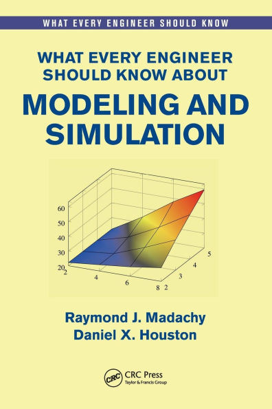What Every Engineer Should Know About Modeling and Simulation / Edition 1
