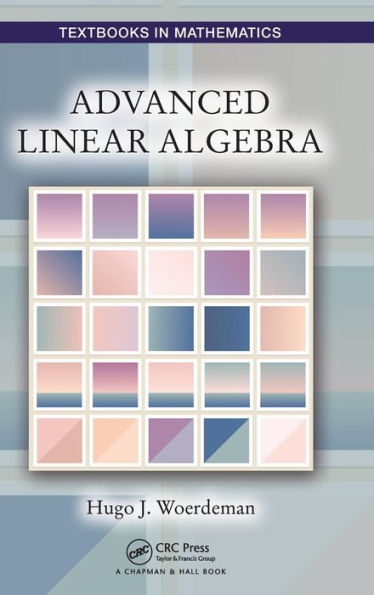 Advanced Linear Algebra / Edition 1