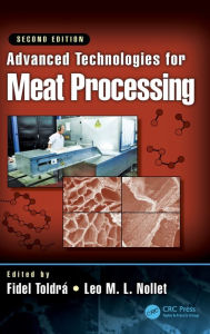Title: Advanced Technologies for Meat Processing / Edition 2, Author: Fidel Toldrá