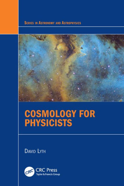Cosmology for Physicists / Edition 1