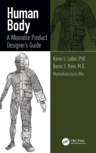 Title: Human Body: A Wearable Product Designer's Guide / Edition 1, Author: Karen L. LaBat