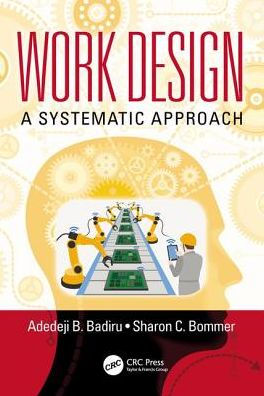 Work Design: A Systematic Approach / Edition 1