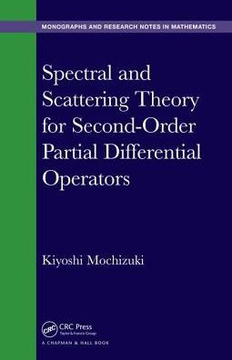 Spectral and Scattering Theory for Second Order Partial Differential Operators / Edition 1