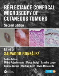 Title: Reflectance Confocal Microscopy of Cutaneous Tumors / Edition 2, Author: Salvador Gonzalez