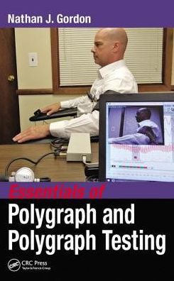 Essentials of Polygraph and Polygraph Testing / Edition 1