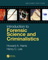 Title: Introduction to Forensic Science and Criminalistics, Second Edition, Author: Howard A. Harris