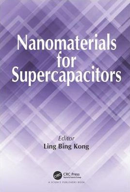 Nanomaterials for Supercapacitors / Edition 1