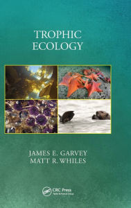 Title: Trophic Ecology / Edition 1, Author: James E. Garvey