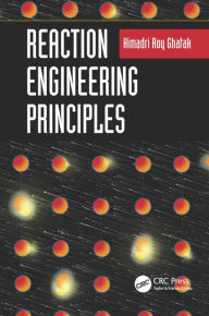 Title: Reaction Engineering Principles, Author: Himadri Roy Ghatak