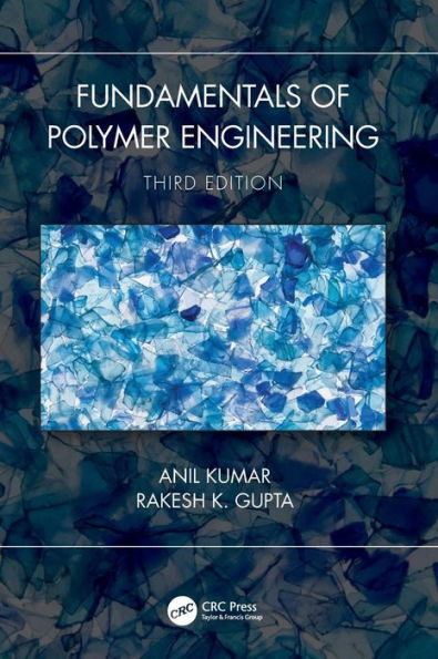 Fundamentals of Polymer Engineering, Third Edition / Edition 3