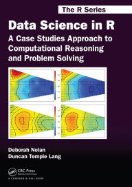 Title: Data Science in R: A Case Studies Approach to Computational Reasoning and Problem Solving, Author: Deborah Nolan