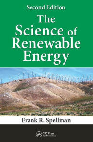 Title: The Science of Renewable Energy / Edition 2, Author: Frank R. Spellman