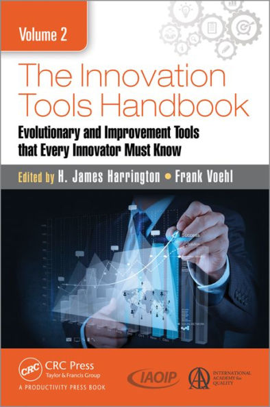 The Innovation Tools Handbook, Volume 2: Evolutionary and Improvement Tools that Every Innovator Must Know / Edition 1