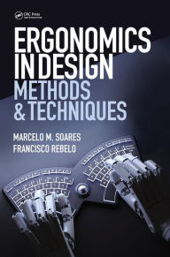 Title: Ergonomics in Design: Methods and Techniques / Edition 1, Author: Marcelo M. Soares