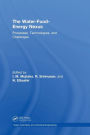 The Water-Food-Energy Nexus: Processes, Technologies, and Challenges