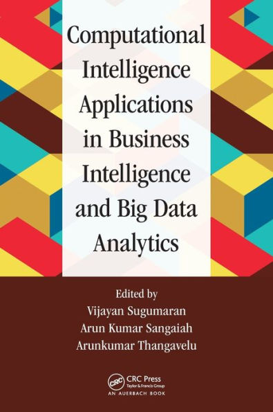 Computational Intelligence Applications Business and Big Data Analytics