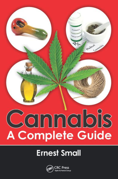 Cannabis: A Complete Guide / Edition 1