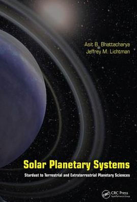 Solar Planetary Systems: Stardust to Terrestrial and Extraterrestrial Planetary Sciences / Edition 1